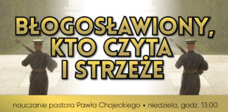 Błogosławiony, kto czyta i strzeże. Nauczanie pastora Pawła Chojeckiego 2019.02.10 #IPPTV #Megakosciol #KNP
