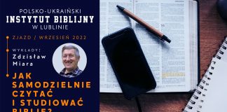 Zjazd 2 – „Jak samodzielnie czytać i studiować Biblię?”