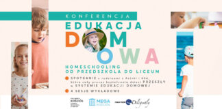 Konferencja | EDUKACJA DOMOWA. Homeschooling od przedszkola do liceum | Sobota 16 marca 2024 r.